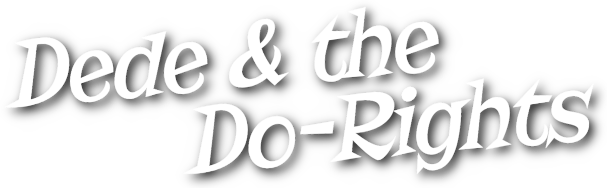 Dede & the Do-Rights Logo fun text with drop shadow